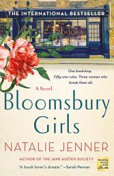 Icon image Bloomsbury Girls: A Novel