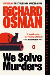 Icon image We Solve Murders: A Novel