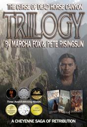Icon image The Curse of Dead Horse Canyon Trilogy: A Cheyenne Saga of Retribution