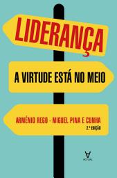 Icon image Liderança: a virtude está no meio - 2a Edição