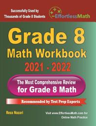 Icon image Grade 8 Math Workbook: The Most Comprehensive Review for Grade 8 Math
