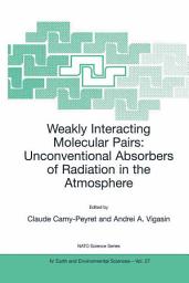 Icon image Weakly Interacting Molecular Pairs: Unconventional Absorbers of Radiation in the Atmosphere