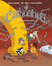 Icon image Chihuahua, Tome 03: Une fête vraiment parfaite
