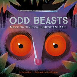 Icon image Odd Beasts: Meet Nature's Weirdest Animals
