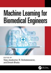 Icon image Machine Learning for Biomedical Engineers