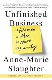 Icon image Unfinished Business: Women Men Work Family