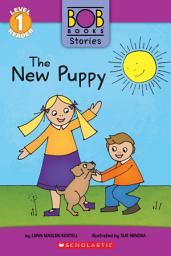 Icon image The New Puppy (Bob Books Stories: Scholastic Reader, Level 1)