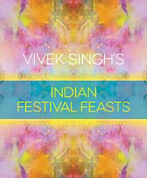 Icon image Vivek Singh's Indian Festival Feasts