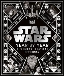 Icon image Star Wars Year By Year New Edition