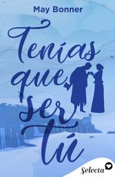 Icon image Tenías que ser tú