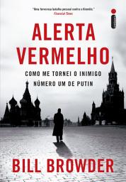 Icon image Alerta vermelho: Como me tornei o inimigo número um de Putin