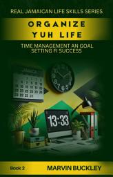 Icon image Organize Yuh Life: Time Management an Goal Setting fi Success