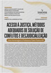 Icon image Acesso à justiça, métodos adequados de solução de conflitos e desjudicialização - Uma homenagem à Professora Flávia Pereira Hill