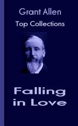 Icon image Falling in Love: Grant Allen's Top Collection