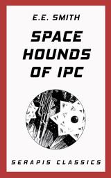 Icon image Space Hounds of Ipc (Serapis Classics)