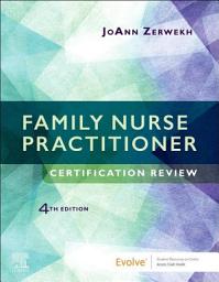 Icon image Family Nurse Practitioner Certification Review E-Book: Family Nurse Practitioner Certification Review E-Book, Edition 4
