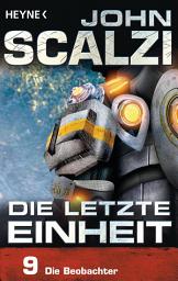 Icon image Die letzte Einheit, Episode 9: - Die Beobachter