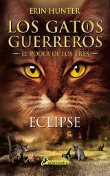 Icon image Los Gatos Guerreros | El Poder de los Tres 4 - Eclipse