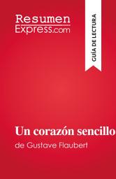 Icon image Un corazón sencillo: de Gustave Flaubert