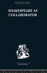 Icon image Shakespeare as Collaborator