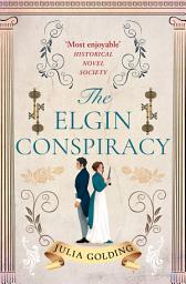 Icon image The Elgin Conspiracy (Regency Secrets, Book 2)