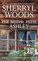 Icon image The Bridal Path: Ashley