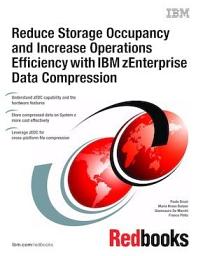 Icon image Reduce Storage Occupancy and Increase Operations Efficiency with IBM zEnterprise Data Compression