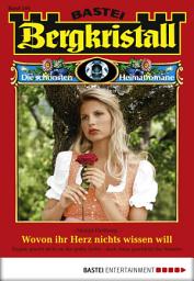 Icon image Bergkristall - Folge 244: Wovon ihr Herz nichts wissen will