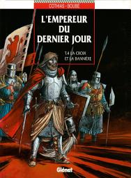 Icon image L'empereur du dernier jour: L'empereur du dernier jour Tome 4