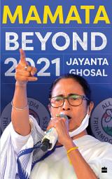 Icon image Mamata: Beyond 2021