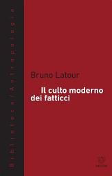 Icon image Il culto moderno dei fatticci: Antropologia e altri disturbi da viaggio