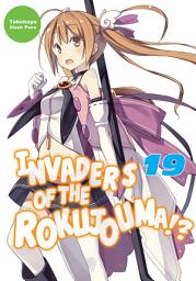 Icon image Invaders of the Rokujouma!?: Invaders of the Rokujouma!?: Volume 19