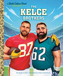 Icon image The Kelce Brothers: A Little Golden Book Biography