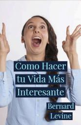 Icon image Como Hacer tu Vida Más Interesante