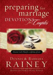 Icon image Preparing for Marriage Devotions for Couples: Discover God's Plan for a Lifetime of Love