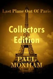 Icon image Last Plane out of Paris: Collectors Edition