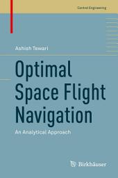 Icon image Optimal Space Flight Navigation: An Analytical Approach