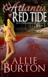 Icon image Atlantis Red Tide: Lost Daughters of Atlantis Book 2