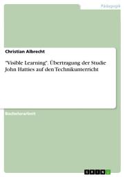 Icon image "Visible Learning". Übertragung der Studie John Hatties auf den Technikunterricht