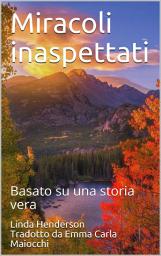 Icon image Miracoli inaspettati: Basato su una storia vera
