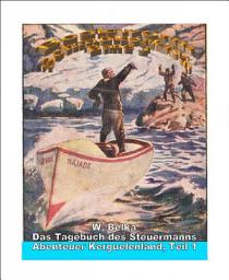Icon image Abenteuer Kerguelenland 1 - Das Tagebuch des Steuermanns