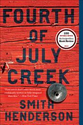 Icon image Fourth of July Creek: A Novel