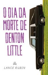 Icon image O dia da morte de Denton Little