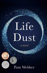 Icon image Life Dust: A Novel