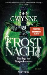 Icon image Frostnacht: Die Saga der Blutgeschworenen - Die große Wikinger-Fantasy-Saga - Roman
