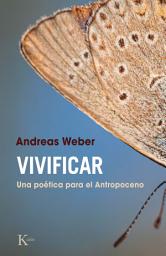 Icon image Vivificar: Una poética para el Antropoceno