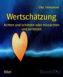 Icon image Wertschätzung: Achten und schätzen oder missachten und verletzen