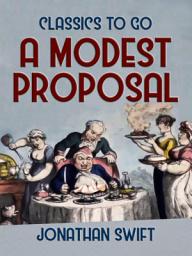 Icon image A Modest Proposal: Restored Classics to Go Edition