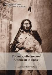 Icon image Thomas Jefferson on American Indians