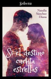 Icon image Si el destino cuenta estrellas